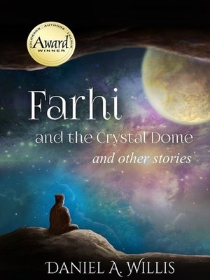 cover image of Farhi and the Crystal Dome and Other Stories